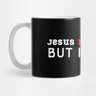 Jesus Loves You But I Don't Mug